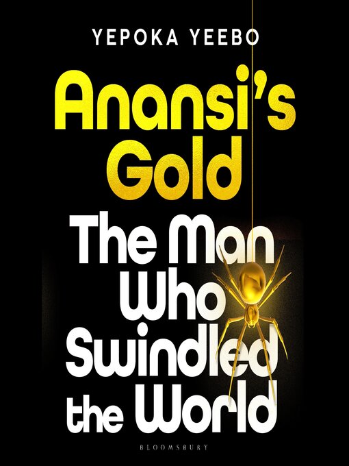 Title details for Anansi's Gold by Yepoka Yeebo - Wait list
